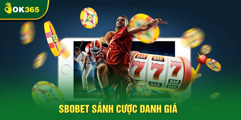 Sbobet sảnh cược danh giá Sbobet sảnh cược danh giá